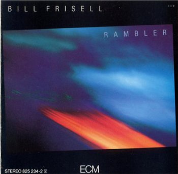 BILL FRISELL - Rambler (1984)