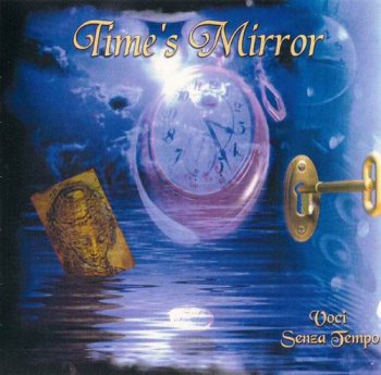 TIME'S MIRROR - VOCI SENZA TEMPO - 2000