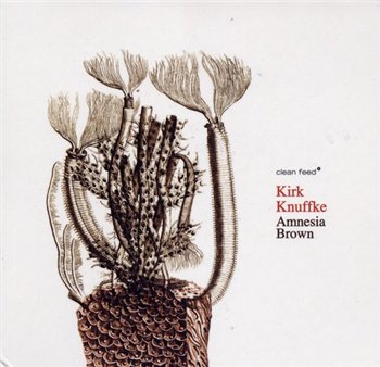 Kirk Knuffke - Amnesia Brown (2010)
