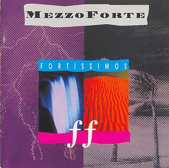 MEZZOFORTE - Fortissimos 1991