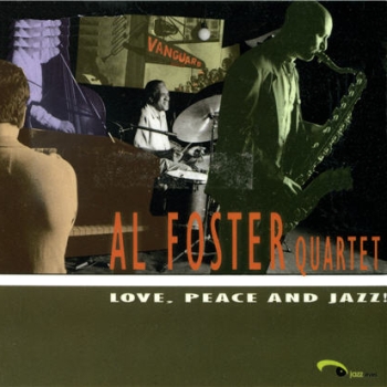 Al Foster Quartet - Love, Peace and Jazz (2008)