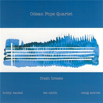 Odean Pope Quartet - Fresh Breeze (2010)