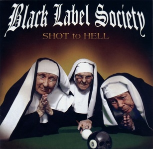 Black Label Society - Shot To hell (2006)