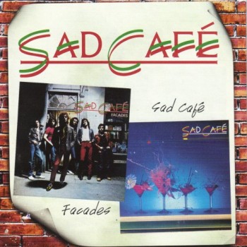 Sad Cafe - Facades / Sad Cafe (2009)