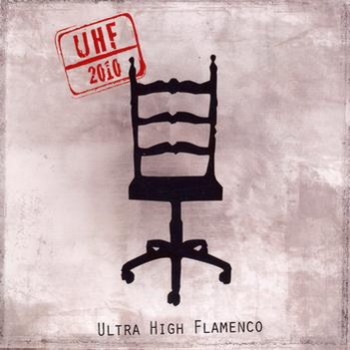 Ultra High Flamenco - UHF 2010 (2010)