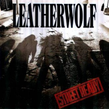 Leatherwolf - Street Ready 1989