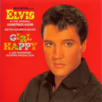 Elvis Presley : © 2003 ''Girl Happy''FTD (Follow That Dream,Sony BMG's Official CD Collectors Label)