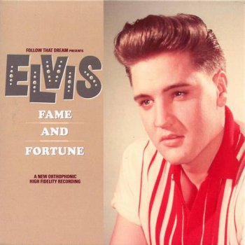Elvis Presley : © 2004 ''Fame And Fortune''FTD (Follow That Dream,Sony BMG's Official CD Collectors Label)