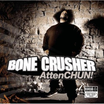 Bone Crusher-AttenCHUN! 2003