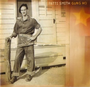 Patti Smith - Gung Ho (Arista / BMG Records EU) 2000