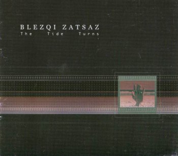 BLEZQI ZATSAZ - THE TIDE TURNS - 2000