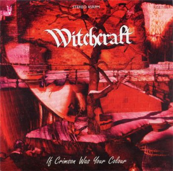 Witchcraft - If Crimson Was Your Colour (Rise Above Records Limited Edition Vinyl 7" VinylRip 16/44) 2006