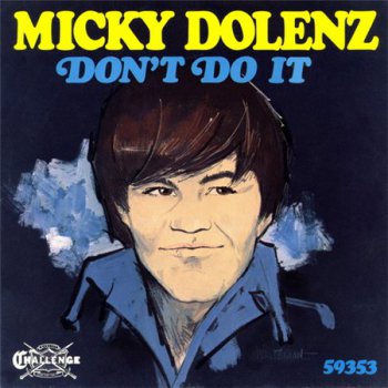Micky Dolenz - Don't Do It (Challenge Records Promotional Copy VinylRip 24/96) 1967