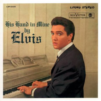 Elvis Presley : © 2006 ''His Hand In Mine''FTD (Follow That Dream,Sony BMG's Official CD Collectors Label)