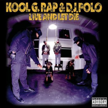 Kool G Rap & D.J. Polo-Live And Let Die 1992-2008