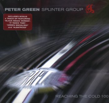 Peter Green Splinter Group - Reaching The Cold 100 (2CD Set Eagle Records US) 2003