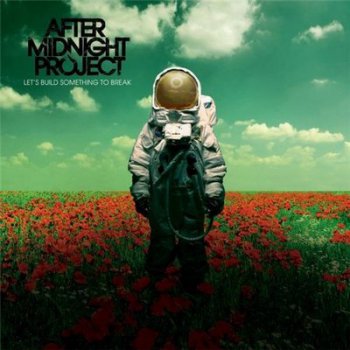 After Midnight Project - Let's Build Something To Break (2009)