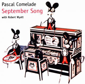PASCAL COMELADE - SEPTEMBER SONG - 2000
