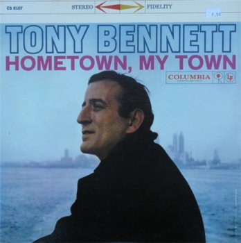 Tony Bennett - Hometown, My Town (Columbia Records 6eye Stereo LP VinylRip 24/96) 1959