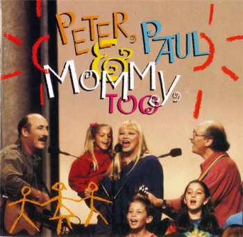 Peter, Paul & Mary - Peter, Paul & Mommy, Too (Warner Bros. Records)