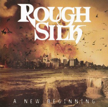 Rough Silk - A New Beginning (2009)