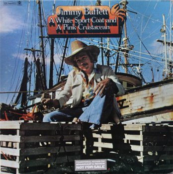 Jimmy Buffett - A White Sportcoat And A Pink Crustacean (Dunhill / ABC Records White Label Promo LP VinylRip 24/96) 1973