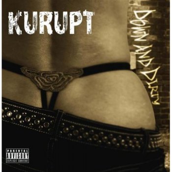 Kurupt-Down And Dirty 2010