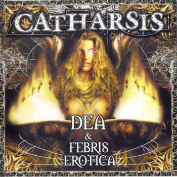 Catharsis - "Dea & Febris Erotica (Best of/Compilation)" (2004)