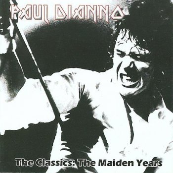 Paul Di'Anno - The Classics: The Maiden Years (2007)