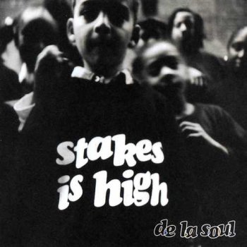 De La Soul-Stakes Is High 1996