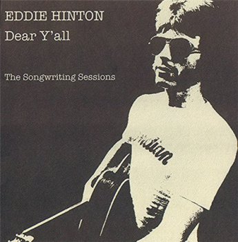 Eddie Hinton - Dear Y'all - The Songwriting Sessions (Zane Records) 2000