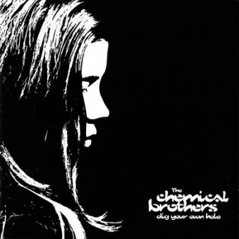Chemical Brothers - Dig Your Own Hole (1997)