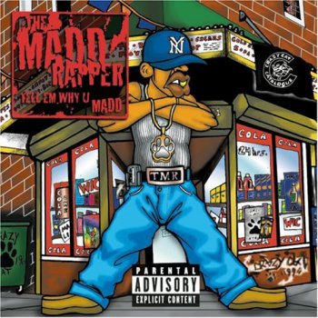 Madd Rapper-Tell 'Em Why U Mad 1999