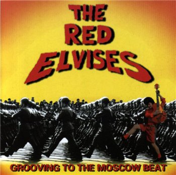 Red Elvises (Красные Элвисы) - Grooving To The Moscow Beat (1996)
