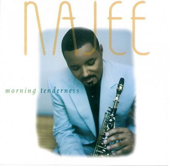 NAJEE - Morning Tenderness 1998