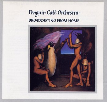 Penguin Cafe Orchestra - Broadcasting from Home 1984