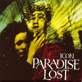 Paradise Lost - "Icon" (1993)