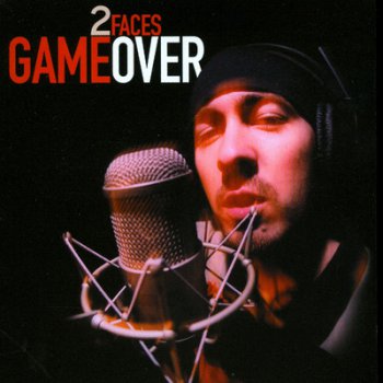 2 Faces-Game Over 2003