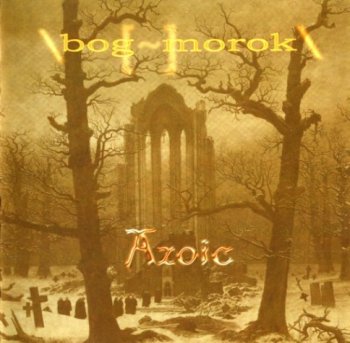 Bog Morok "Azoic" 2003 г.