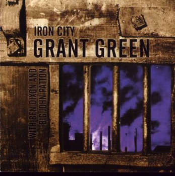 Grant Green : 1967 © 2003 ''Iron City''