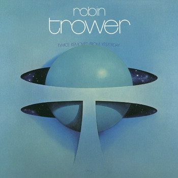 Robin Trower © - 1973 Twice Removed From Yesterday