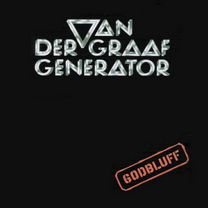 Van der Graaf Generator - Godbluff (1975)