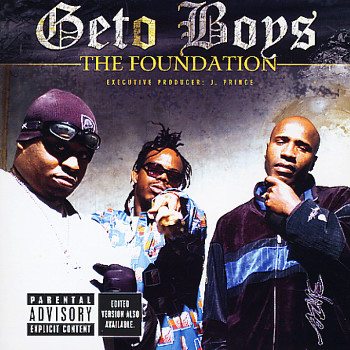 Geto Boys-The Foundation 2005