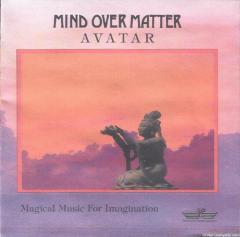Mind Over Matter - Avatar (1998)