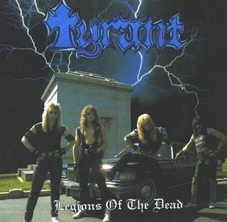 Tyrant - Legions of the Dead