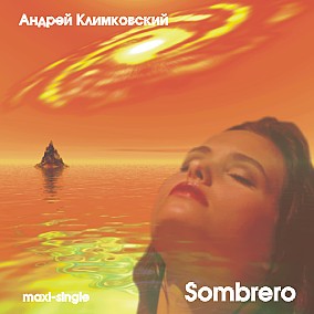 АНДРЕЙ КЛИМКОВСКИЙ - 2001 - Sombrero - maxi-single