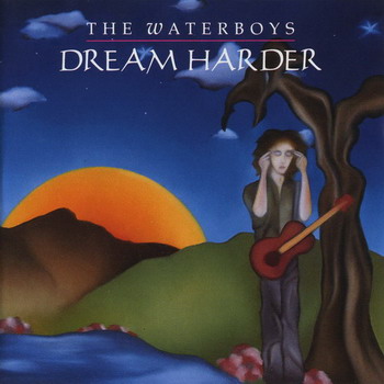 The Waterboys © - 1993 Dream Harder