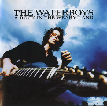 The Waterboys © - 2000 A Rock in the Weary Land
