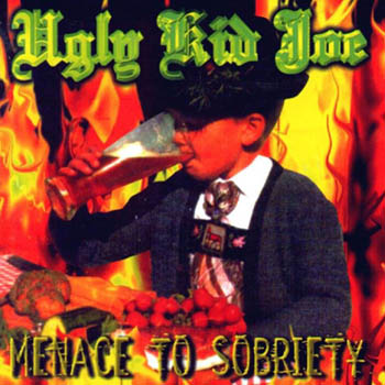Ugly Kid Joe - Menace To Sobriety 1995