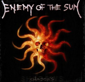 Enemy Of The Sun - Shadows (2007)